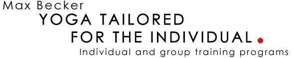 Yoga, Yoga in Berlin, Yogagruppen, Yogakurse, Yogaunterricht, Yoga Einzelunterricht, Yoga für AnfängerInnen, Yoga für SeniorInnen, Yoga ab 50, Yoga in Weißensee, Yoga in Hohenschönhausen, Yoga in Mitte, Yoga in Stralau, Yoga in Friedrichshain, Yoga in Marzahn, Yoga in Schöneweide, Yoga in Karlshorst, Hatha Yoga, Yoga Vormittag, Yoga Privatstunden, Yoga zuhause, Yoga in Wohnung, Yoga nach Mass - Berlin - Dr. Max Becker